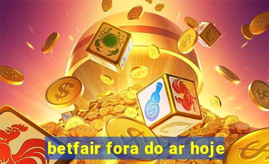 betfair fora do ar hoje